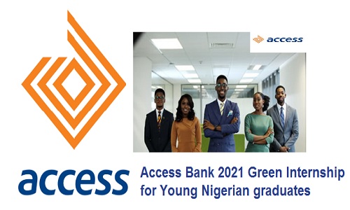 Access Bank Green Internship 2021 for Young Nigerian Graduates