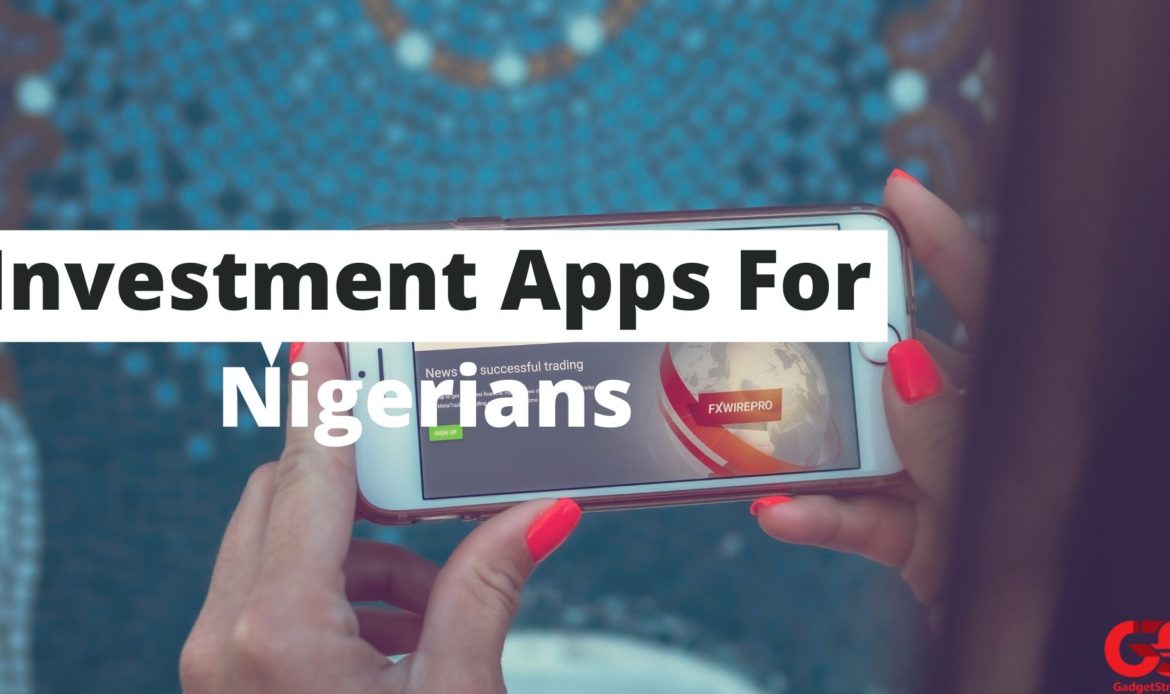 The Best Investment Apps in Nigeria (I)