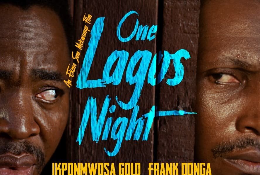 Netflix Acquires Exclusive Rights to Ekene Som Mekwunye's film, “One Lagos Night” 