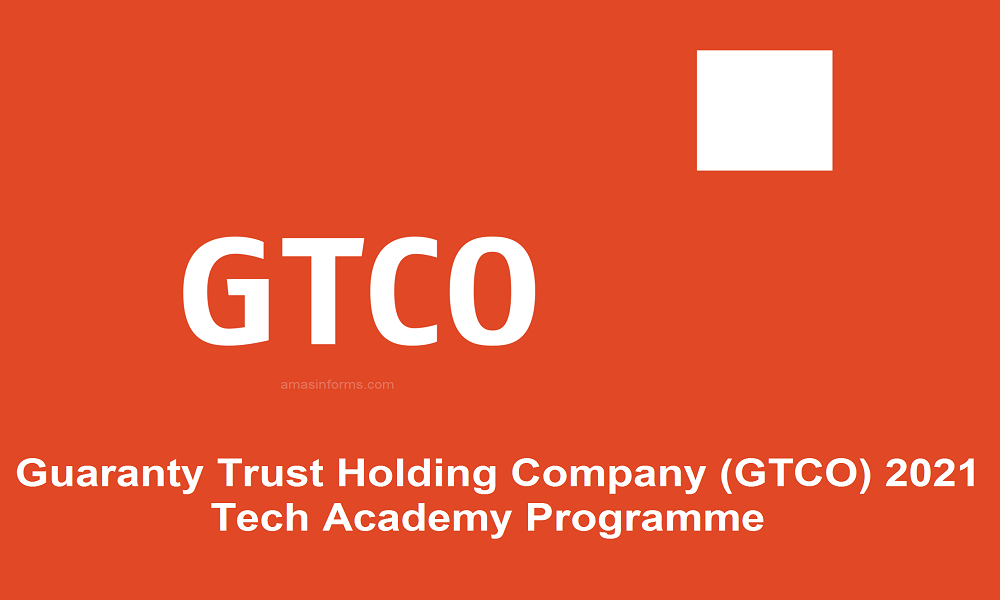 Guaranty Trust Holding Company (GTCO) Graduate Tech Academy Programme 2021