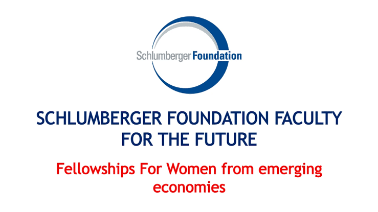 The Schlumberger Foundation Faculty for the Future Fellowship 
