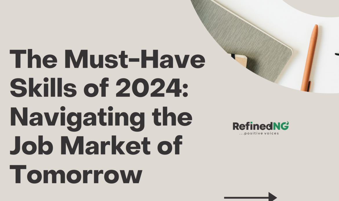 The Must-Have Skills of 2024: Navigating the Job Market of Tomorrow