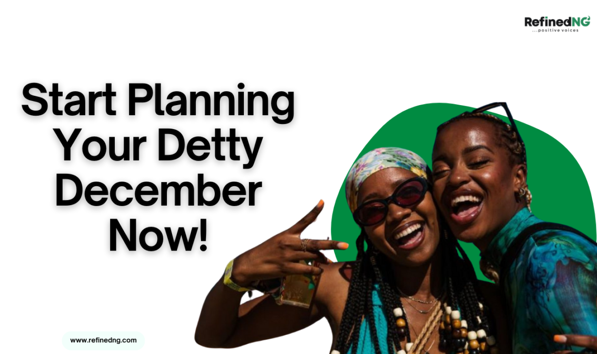 Start Planning Your Detty December Now!