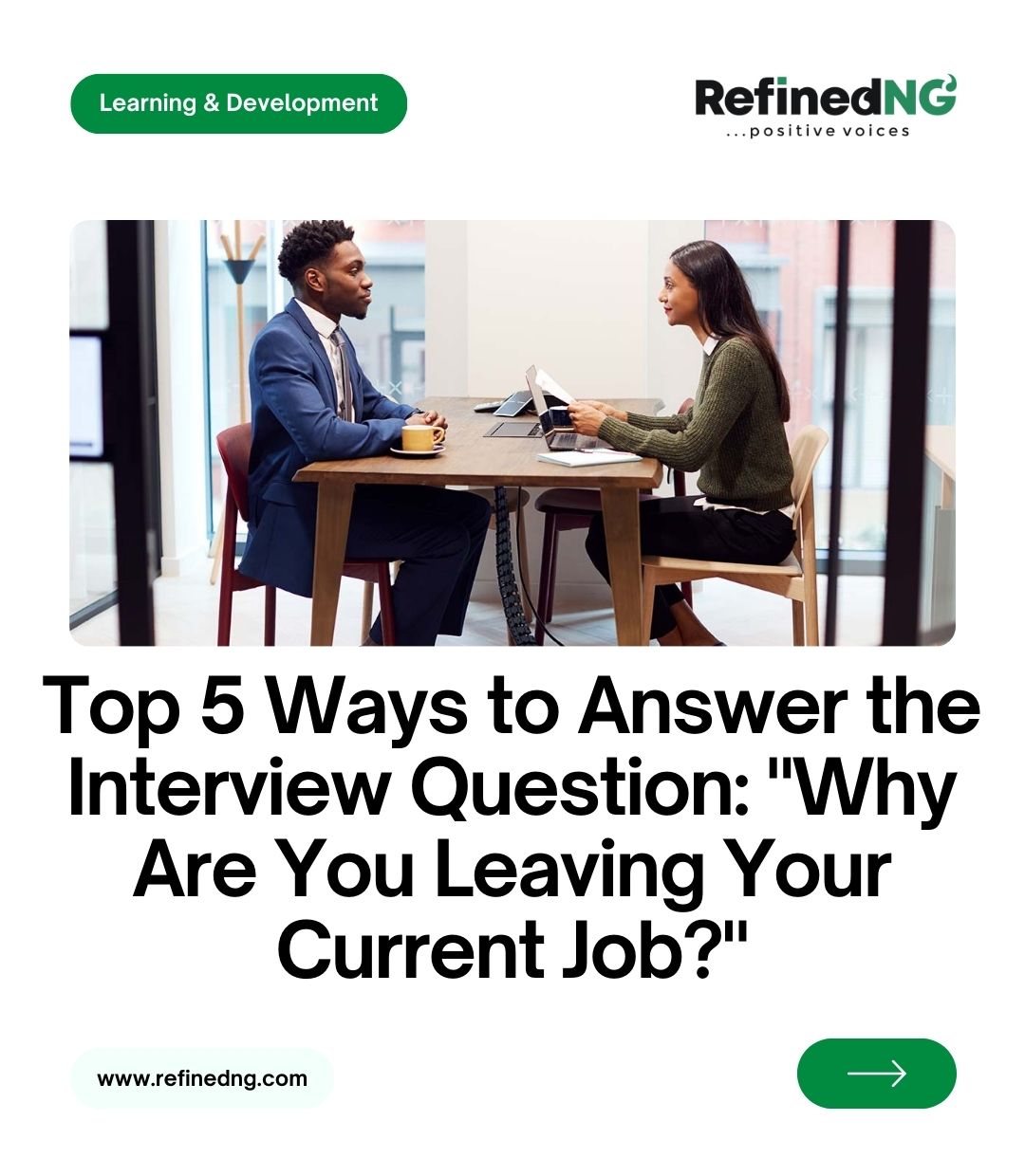 Top 5 Ways to Answer the Interview Question: Why Are You Leaving Your Current Job